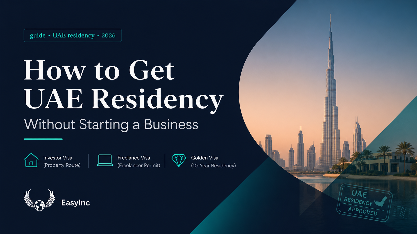 How to Get UAE Residency Without Starting a Business: Investor Visa, Freelance Visa, Golden Visa